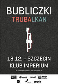 Szczecin, koncerty, Imperium, Bubliczki, TruBalkan, w Szczecinie