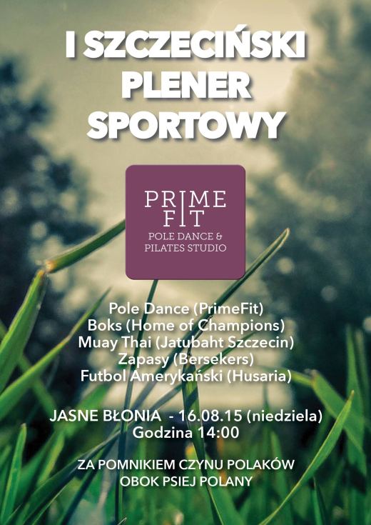 kierunek Szczecin, Jasne Błonia, Park Kasprowicza, Szczeciński Plener Sportowy, weekend w Szczecinie, Husaria Szczecin, wakacje w Szczecinie, Jatubaht Szczecin, Berserkers, PrimeFit Pole Dance