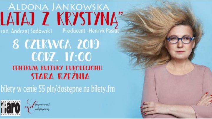 ARCHIWUM. Szczecin. Teatr. Spektakle. 08.06.2019. Lataj z Krystyną @ Stara Rzeźnia